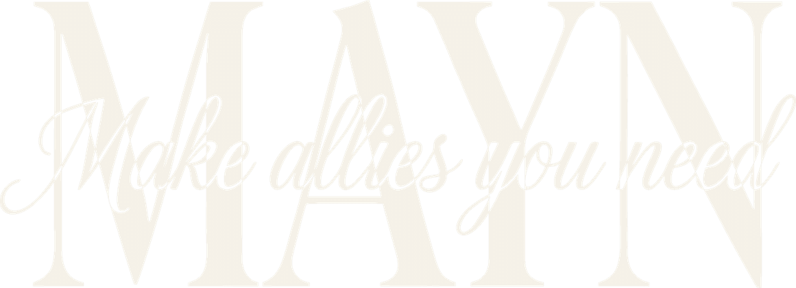 MAYN — Make allies you need
